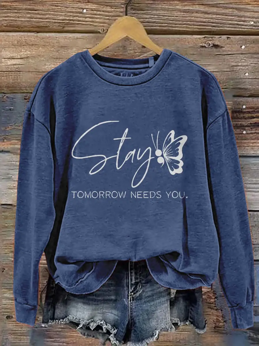Stay Tomorrow Need You Pattern Print Casual Sweatshirt