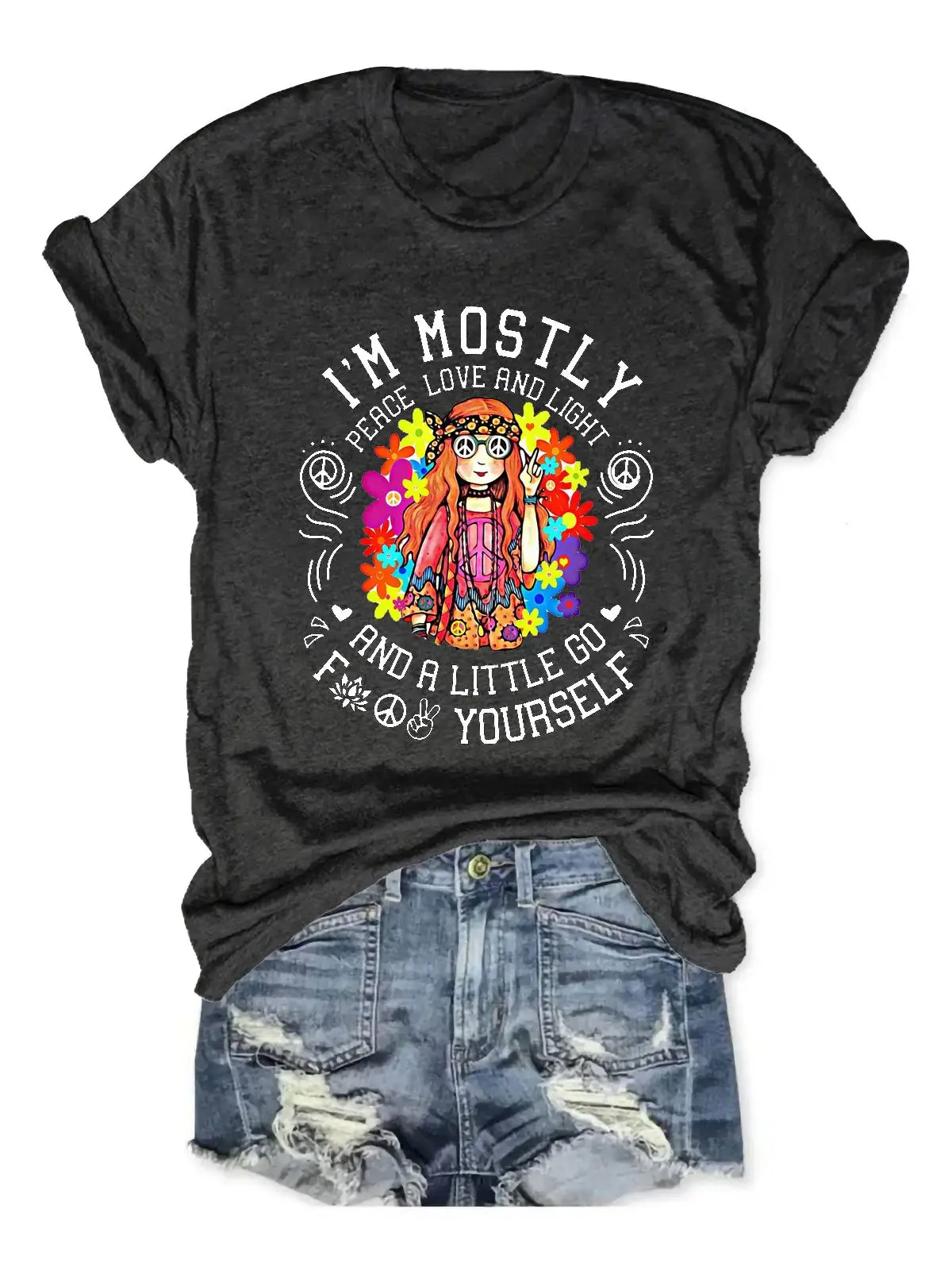 Women'sI'M Mostly Peace Love And Light And A Little Go Yourself Print Casual  T-shirt