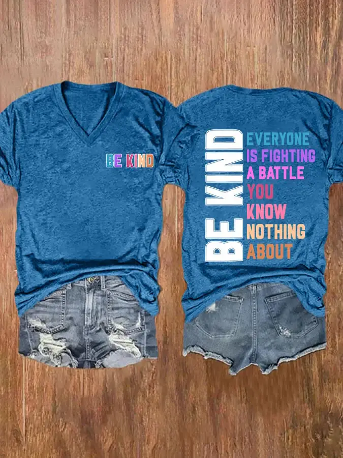 V-neck Retro Be Kind Everyone Is Fighting A Battle You Know Nothing About Print T-Shirt