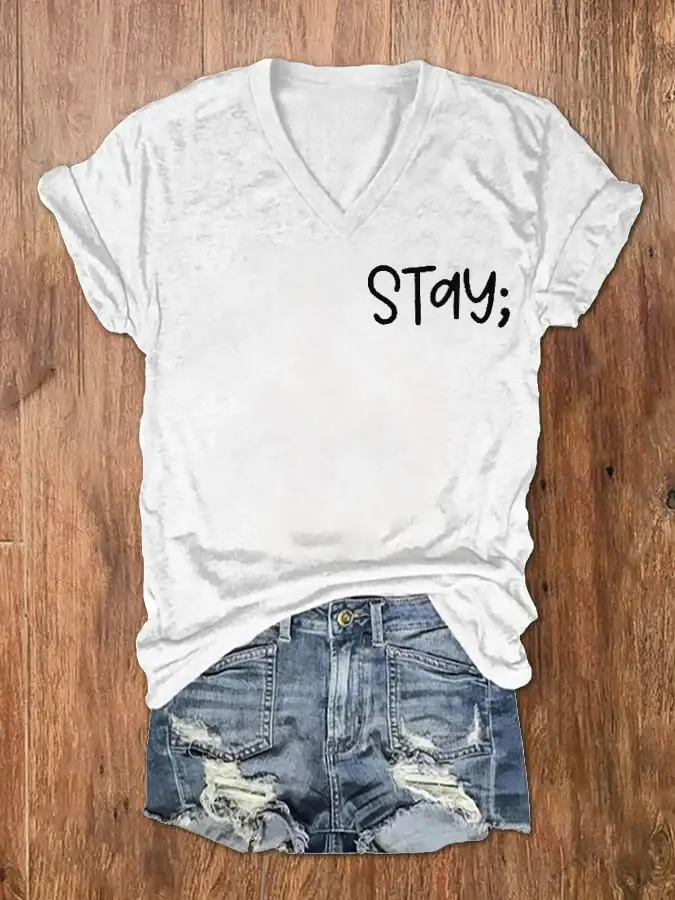 Women's Stay The World Is Better With You In It Suicide Awareness Print V-Neck T-Shirt