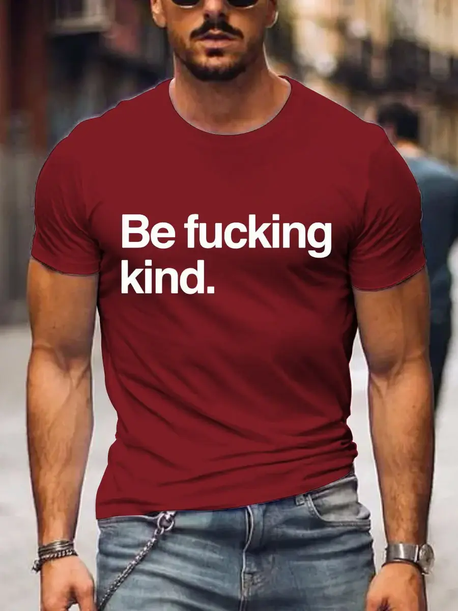 Men's Be Fucking Kind Art Print Casual T-Shirt