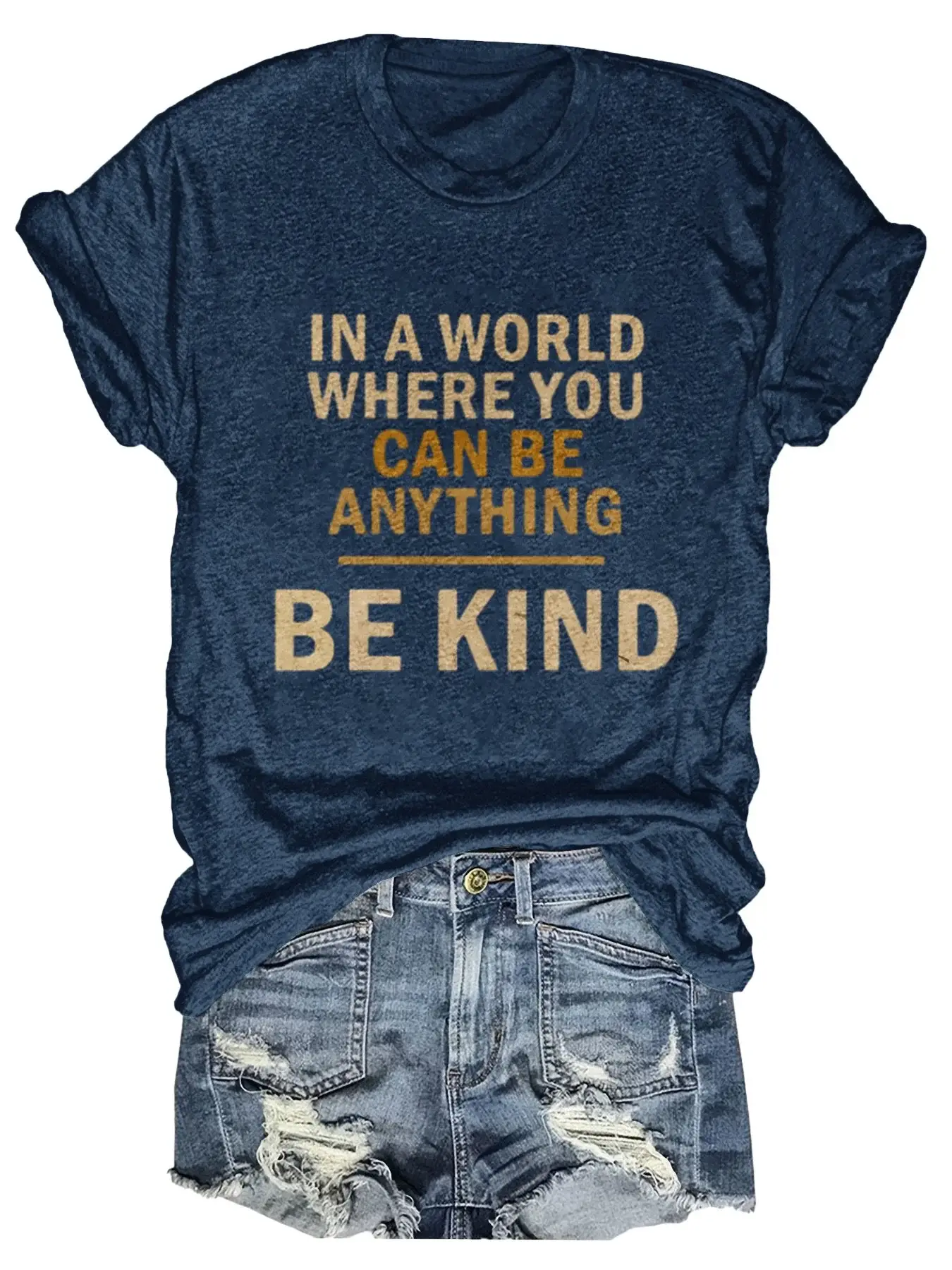In A World Where You Can Be Anything Be Kind Print T-shirt